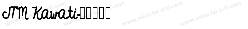 JTM Kawati字体转换